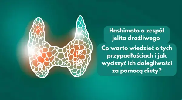 Grafika przedstawia tarczycę, sugerując związek między Hashimoto a zespołem jelita drażliwego.