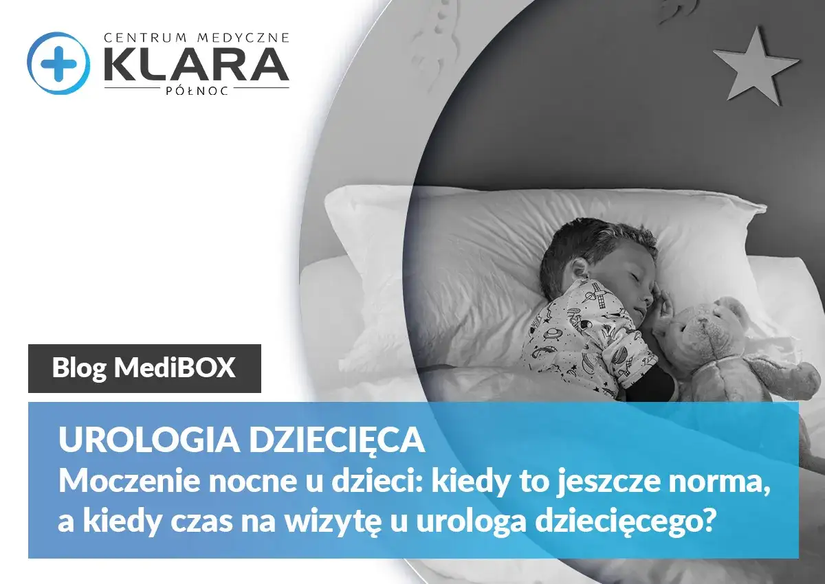 Chłopiec śpi z misiem, a tekst informuje o moczeniu nocnym u dzieci, czyli nykturii, i kiedy warto skonsultować się z urologiem.